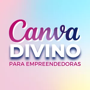 Imagem principal do produto CANVA DIVINO PARA EMPREENDEDORAS
