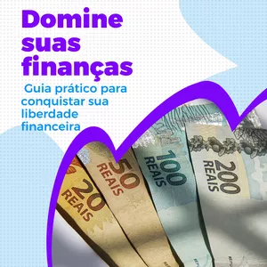 Planilha Domine suas finanças: Guia prático para conquistar sua liberdade financeira.