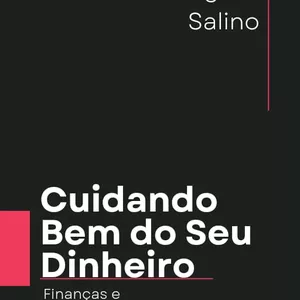 Imagem de capa para o Ebook E-book Finanças e Investimentos: Cuidando Bem do Seu Dinheiro 