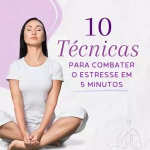 Imagem de capa para o Ebook 10 Técnicas Rápidas para Combater o Estresse no Trabalho em menos de 5 minutos