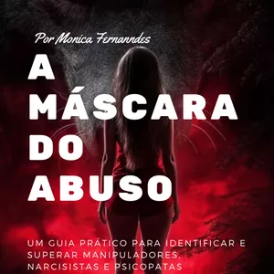 Imagem de capa para o Ebook A Máscara do abuso ( técnica dos manipuladores)