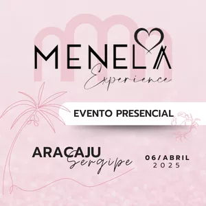 Imagem de capa para o Evento presencial Menela Experience -Aracaju 2ª edição -2025