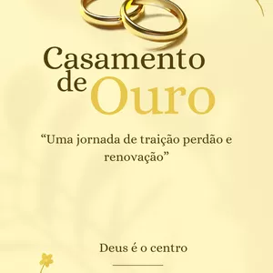 Imagem de capa para o Ebook Casamento de Ouro - Uma jornada de traição, perdão e renovação.