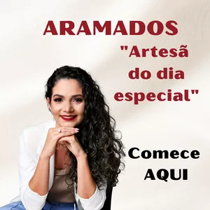 Curso ARAMADOS - Artesã do dia especial