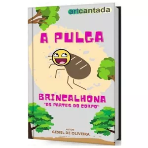 Imagem de capa para o Ebook A PULGA BRINCALHONA - "AS PARTES DO CORPO"