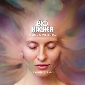 Imagen de portada para Ebook BIO HACKER( RESETEA TU MICROBIOTA)