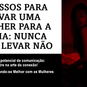 Imagem de capa para o Curso online 5 Passos Para Levar Uma Mulher Para Cama: Nunca Mais Levar Um Não