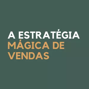 Imagem de capa para o Curso online A estratégia Mágica de Vendas.