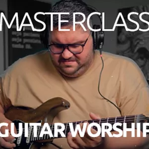 Imagem de capa para o Curso online MASTERCLASS GUITARRA WORSHIP
