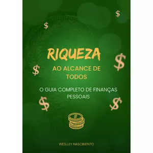 Imagem de capa para o Ebook Riqueza ao Alcance de Todos - O Guia Completo de Finanças pessoais