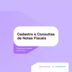 Imagem de capa para o Curso online Treinamentos CEBRANEM - Cadastro e Consultas de Notas Fiscais - Plataforma de Gestão Área Central