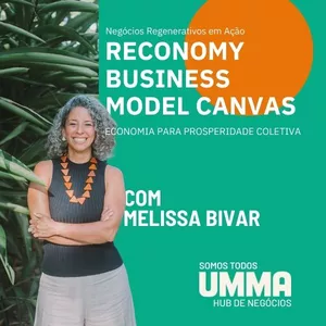 Workshop REconomy Canvas - com Melissa Bivar AO VIVO 16/09 + acesso por 1 ano ao material gravado.