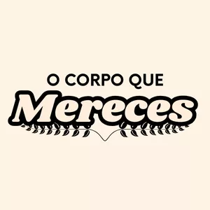 Imagem de capa para o Curso online O Corpo que Mereces