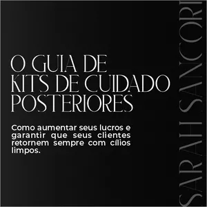 Imagem de capa para o Ebook Cílios de Impacto: Guia de Kits de Cuidados Posteriores 