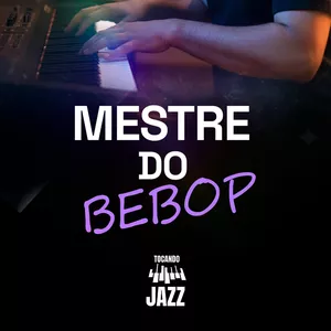 Imagem de capa para o Curso online Mestre do Bebop