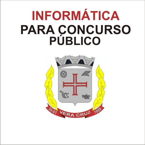 Curso Informática para Concurso Público de Vera Cruz 