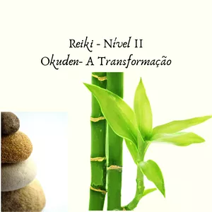 Imagem do curso CURSO ONLINE - REIKI NÍVEL 2 -  Okuden - A Transformação