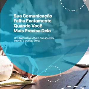 Imagem de capa para o Ebook Sua comunicação falha exatamente quando você mais precisa dela