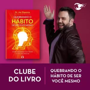Imagem de capa para o Curso online Quebrando o Hábito de Ser Você Mesmo - Clube do Livro