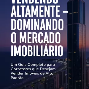 Imagem de capa para o Ebook Alcance o Sucesso como Corretor de Imóveis de Alto Padrão