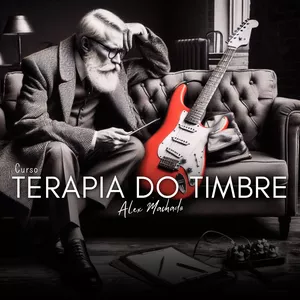 Imagem do curso TERAPIA do TIMBRE: Autoconhecimento e Guitarra