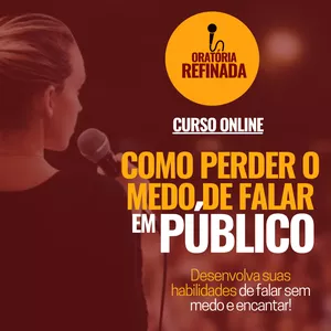 Como perder o medo de falar em público