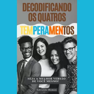 Imagem de capa para o Ebook Decodificando os quatros temperamentos