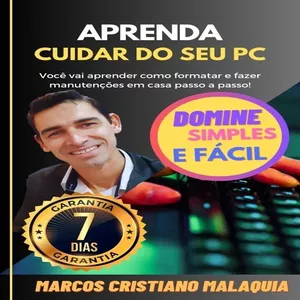 Aprenda cuidar do seu PC por Marcos Cristiano Malaquia
