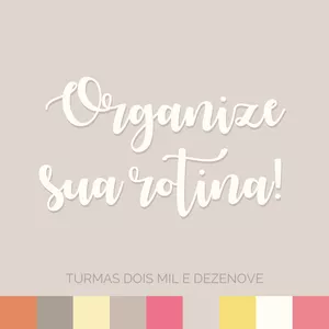 Imagem de capa para o Curso online Organize Sua Rotina {Turmas 2019}