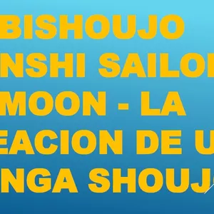Imagen de portada para Ebook Bishoujo Senshi Sailor Moon - La Creación de un Manga Shoujo