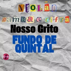 Imagem de capa para o Ebook Nosso Grito Fundo de Quintal com partitura e diagrama de acorde para violão!