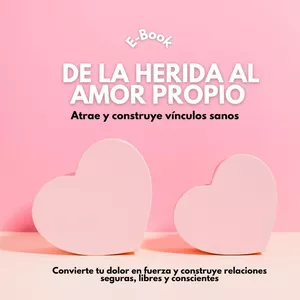 Imagen de portada para Ebook De la herida al amor propio: atrae y construye vínculos sanos 
