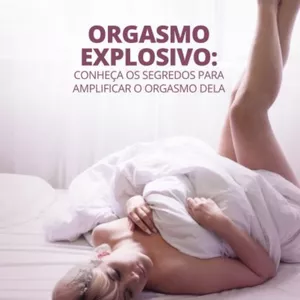 Imagem de capa para o Ebook Orgasmo explosivo 