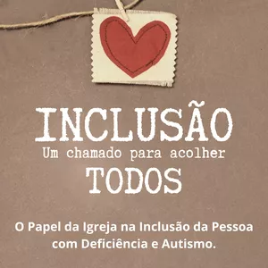 Imagem do curso E-BOOK - INCLUSÃO - Um guia fantástico para o Processo de Inclusão nas Igrejas