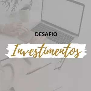 Imagem de capa para o Curso online Desafio Investimentos