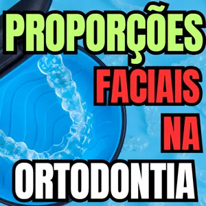 Imagem de capa para o Ebook PDF - Proporções faciais e terços faciais e sua relação com o tratamento ortodôntico  - Aula 36