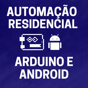 Imagem de capa para o Ebook Ebook Automação Residencial com Arduino e Android 3.0
