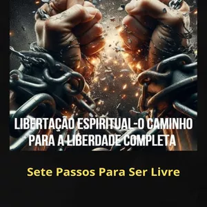 Imagem de capa para o Curso online Libertação Espiritual- O Caminho para a Liberdade Completa 