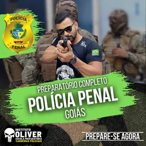 Imagem 👮‍♂️ POLÍCIA PENAL de Goiás 👮‍♂️ PP-GO - Instituto Óliver 