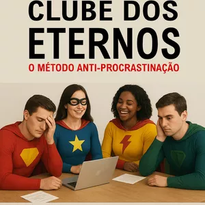 Imagem de capa para o Ebook Saia Agora do CLUBE DOS ETERNOS - o método anti-procrastinação