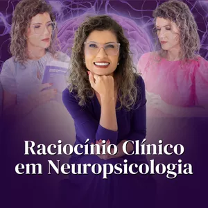 Imagem de capa para o Curso online Raciocínio Clínico em Neuropsicologia