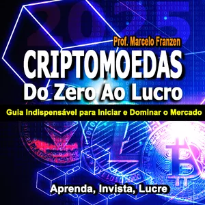 Imagem de capa para o Ebook Criptomoedas : Do Zero ao Lucro