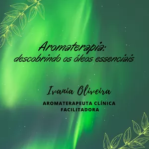 Imagem de Aromaterapia: descobrindo os óleos essenciais criado por Ivania Batista de Oliveira na hotmart