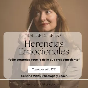 Imagen de portada para Curso online Taller Herencias Emocionales. Cristina Vidal, psicóloga con 20 años de experiencia