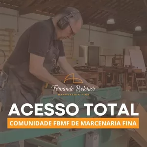 Imagem de capa para o Curso online Comunidade FBMF de Marcenaria Fina - ACESSO TOTAL
