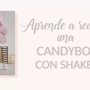 Imagen de portada para Curso online Aprende a realizar una Candy box con shaker