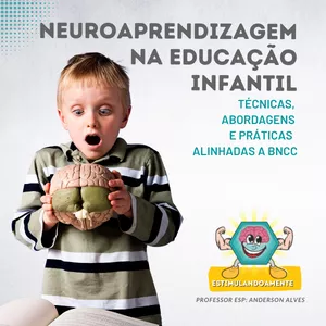 Imagem de capa para o Curso online Neuroaprendizagem na educação infantil: técnicas, abordagens e práticas alinhadas a BNCC