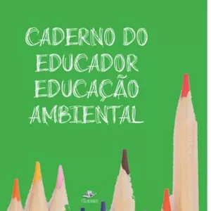 Imagem de capa para o Ebook Caderno do Educador, Educação Ambiental
