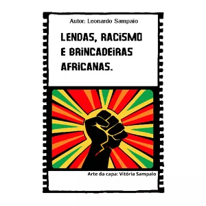 Imagem de capa para o Ebook Cordel - Lendas, racismo e brincadeiras africanas