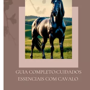 Imagem de capa para o Ebook Guia de cuidados essenciais pra cavalos 